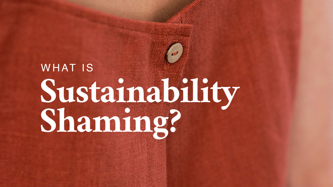 "What is Sustainability Shaming?" - Courtney Hilley Blog Title, Overlaid on Photo of Rust Linen Top